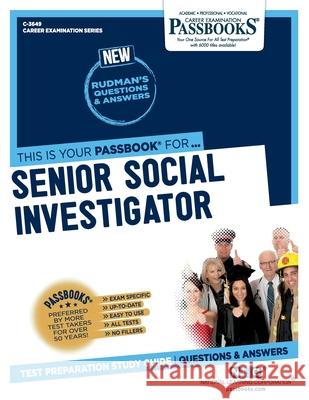 Senior Social Investigator (C-3649): Passbooks Study Guide Corporation, National Learning 9781731836496 National Learning Corp