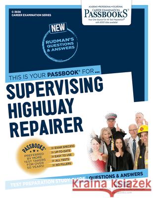Supervising Highway Repairer (C-3656): Passbooks Study Guide Corporation, National Learning 9781731836564 National Learning Corp