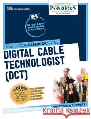 Digital Cable Technologist (Dct) (C-3823): Passbooks Study Guide Volume 3823 National Learning Corporation 9781731838230 National Learning Corp