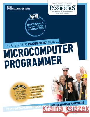 Microcomputer Programmer (C-3923): Passbooks Study Guide Volume 3923 National Learning Corporation 9781731839237 National Learning Corp