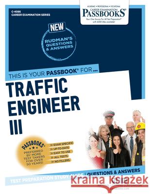 Traffic Engineer III (C-4086): Passbooks Study Guide Volume 4086 National Learning Corporation 9781731840868 National Learning Corp