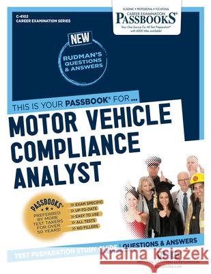 Motor Vehicle Compliance Analyst (C-4102): Passbooks Study Guide Volume 4102 National Learning Corporation 9781731841025 National Learning Corp
