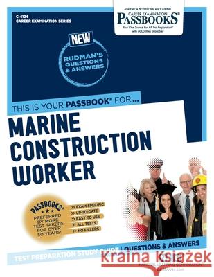 Marine Construction Worker (C-4124): Passbooks Study Guide Corporation, National Learning 9781731841247 National Learning Corp