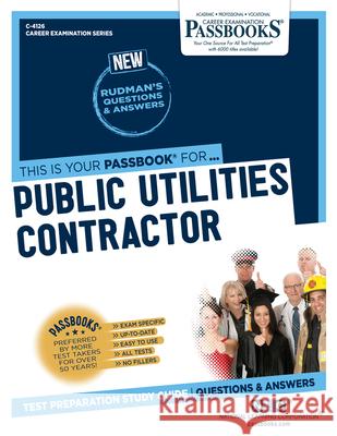 Public Utilities Contractor (C-4126): Passbooks Study Guide Volume 4126 National Learning Corporation 9781731841261 National Learning Corp