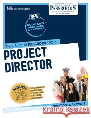 Project Director (C-4211): Passbooks Study Guide Volume 4211 National Learning Corporation 9781731842114 National Learning Corp
