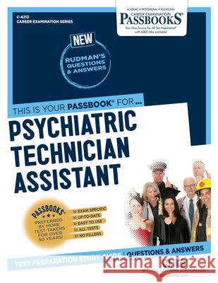Psychiatric Technician Assistant (C-4213): Passbooks Study Guide Volume 4213 National Learning Corporation 9781731842138 National Learning Corp