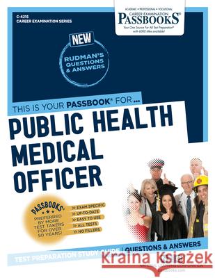 Public Health Medical Officer (C-4215): Passbooks Study Guide Volume 4215 National Learning Corporation 9781731842152 National Learning Corp