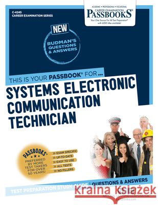 Systems Electronic Communication Technician (C-4245): Passbooks Study Guide Volume 4245 National Learning Corporation 9781731842459 National Learning Corp