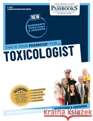 Toxicologist (C-4262): Passbooks Study Guide Volume 4262 National Learning Corporation 9781731842626 National Learning Corp