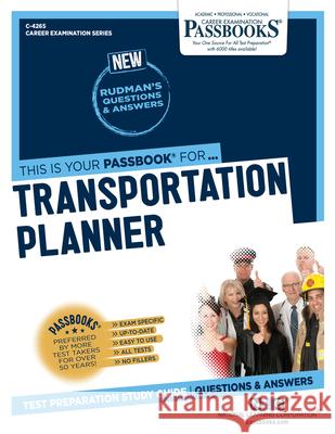 Transportation Planner (C-4265): Passbooks Study Guide Volume 4265 National Learning Corporation 9781731842657 National Learning Corp