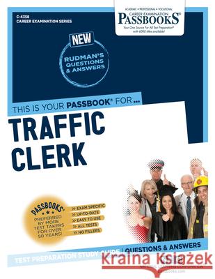 Traffic Clerk (C-4358): Passbooks Study Guide Volume 4358 National Learning Corporation 9781731843586 National Learning Corp