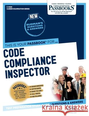 Code Compliance Inspector (C-4420): Passbooks Study Guide Corporation, National Learning 9781731844200 National Learning Corp