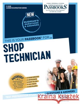 Shop Technician (C-4448): Passbooks Study Guide Volume 4448 National Learning Corporation 9781731844484 National Learning Corp