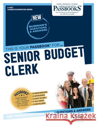 Senior Budget Clerk (C-4477): Passbooks Study Guide Volume 4477 National Learning Corporation 9781731844774 National Learning Corp