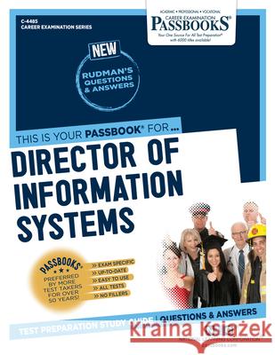 Director of Information Systems (C-4485): Passbooks Study Guide Volume 4485 National Learning Corporation 9781731844859 National Learning Corp
