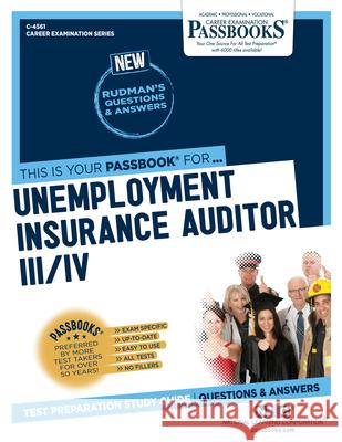 Unemployment Insurance Auditor III/IV (C-4561): Passbooks Study Guide Volume 4561 National Learning Corporation 9781731845610 National Learning Corp