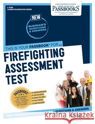 Firefighting Assessment Test (FAT) (C-4598): Passbooks Study Guide Corporation, National Learning 9781731845986 National Learning Corp