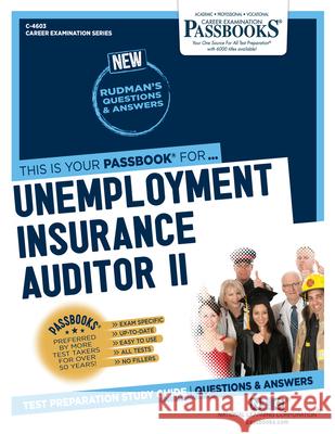 Unemployment Insurance Auditor II (C-4603): Passbooks Study Guide Volume 4603 National Learning Corporation 9781731846037 National Learning Corp