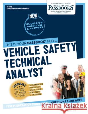 Vehicle Safety Technical Analyst (C-4748): Passbooks Study Guide Volume 4748 National Learning Corporation 9781731847485 National Learning Corp