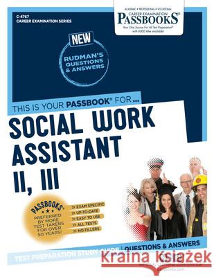 Social Work Assistant II, III (C-4767): Passbooks Study Guide Volume 4767 National Learning Corporation 9781731847676 National Learning Corp