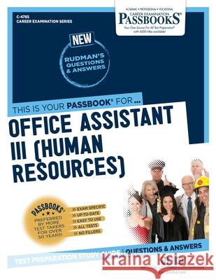 Office Assistant III (Human Resources) (C-4785): Passbooks Study Guide Volume 4785 National Learning Corporation 9781731847850 National Learning Corp