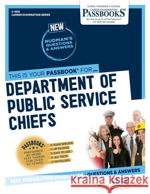 Department of Public Service Chiefs (C-4815): Passbooks Study Guidevolume 4815 National Learning Corporation 9781731848154 National Learning Corp