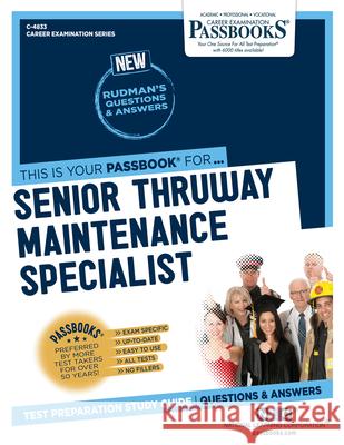 Senior Thruway Maintenance Specialist (C-4833): Passbooks Study Guide Volume 4833 National Learning Corporation 9781731848338 National Learning Corp