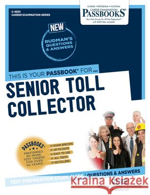 Senior Toll Collector (C-4834): Passbooks Study Guide Volume 4834 National Learning Corporation 9781731848345 National Learning Corp