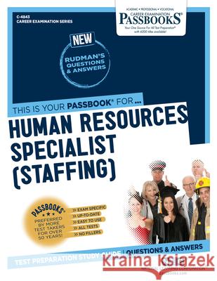 Human Resources Specialist (Staffing) (C-4843): Passbooks Study Guidevolume 4843 National Learning Corporation 9781731848437 National Learning Corp