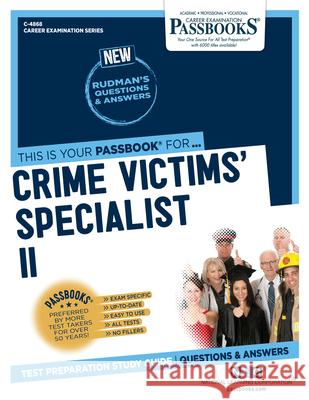 Crime Victims' Specialist II (C-4868): Passbooks Study Guidevolume 4868 National Learning Corporation 9781731848680 National Learning Corp