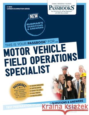 Motor Vehicle Field Operations Specialist (C-4873): Passbooks Study Guide Volume 4873 National Learning Corporation 9781731848734 National Learning Corp