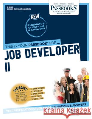 Job Developer II (C-4905): Passbooks Study Guide Volume 4905 National Learning Corporation 9781731849052 National Learning Corp