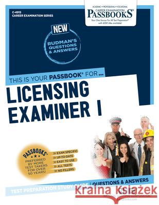 Licensing Examiner I (C-4915): Passbooks Study Guide Corporation, National Learning 9781731849151 National Learning Corp
