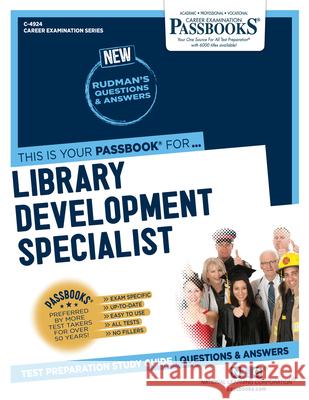 Library Development Specialist (C-4924): Passbooks Study Guide Volume 4924 National Learning Corporation 9781731849243 National Learning Corp