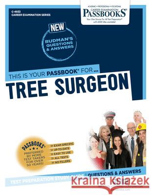 Tree Surgeon (C-4933): Passbooks Study Guide Volume 4933 National Learning Corporation 9781731849335 National Learning Corp
