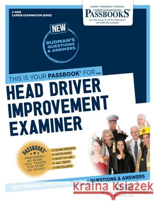 Head Driver Improvement Examiner (C-4936): Passbooks Study Guide Volume 4936 National Learning Corporation 9781731849366 National Learning Corp
