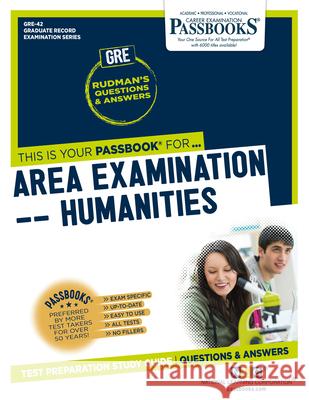 Area Examination - Humanities (Gre-42): Passbooks Study Guidevolume 42 National Learning Corporation 9781731852427 National Learning Corp