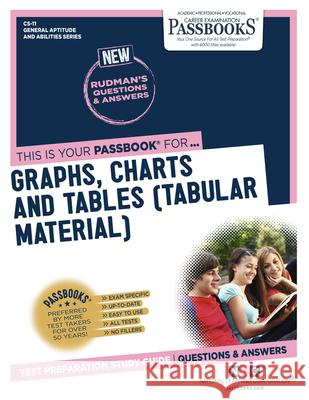 Graphs, Charts and Tables (Tabular Material) (Cs-11): Passbooks Study Guidevolume 11 National Learning Corporation 9781731867117 National Learning Corp