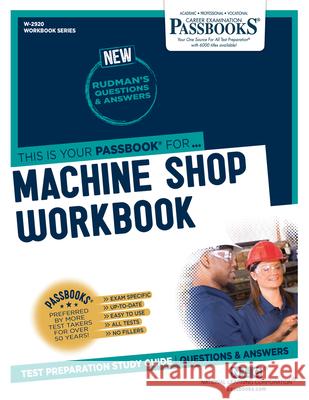 Machine Shop Workbook (W-2920): Passbooks Study Guidevolume 2920 National Learning Corporation 9781731879035 National Learning Corp