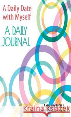 A Date With Myself: A Daily Journal Ann McNeill 9781732000834