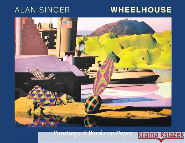 Wheelhouse: Paintings & Works On Paper  9781732004818 Artvoices Art Books