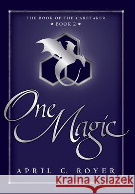 One Magic April C Royer 9781732005839 No Agenda Publishing