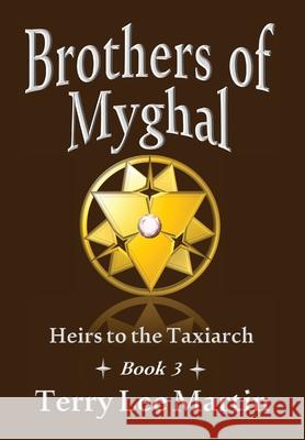 Brothers of Myghal Terry Lee Martin 9781732013889