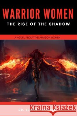 Warrior Women: The Rise of the Shadow Jeffrey Donner 9781732014367