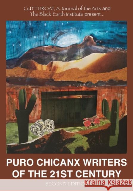 Puro Chicanx Writers of the 21st Century Sandra Cisneros, Lorna Dee Cervantes, Rosemary Catacalos 9781732017016 Cutthroat, a Journal of the Arts