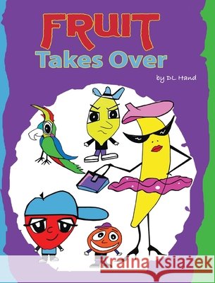 Fruit Takes Over DL Hand 9781732021204