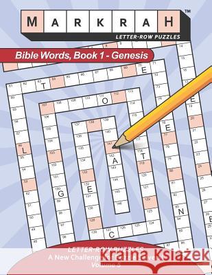 MARKRAH LETTER-ROW PUZZLES Bible Words, Book 1 - Genesis Hyde, William Mark 9781732022744