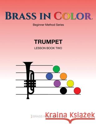 Brass in Color: Trumpet Book 2 Sean Burdette 9781732025219 Brass in Color, LLC