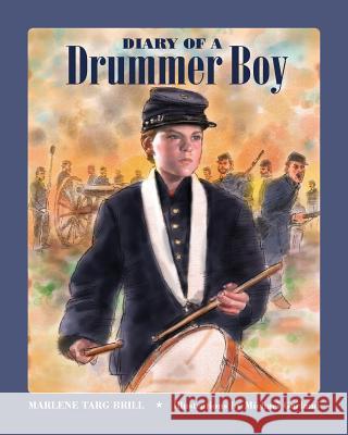 Diary of a Drummer Boy Marlene Targ Brill Michael Garland 9781732027640 Golden Alley Press