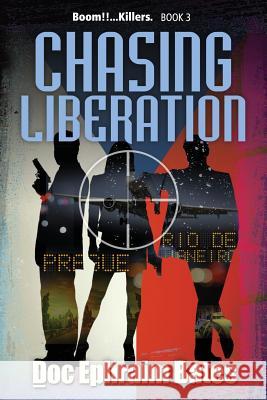 Chasing Liberation Doc Ephraim Bates 9781732027671 Golden Alley Press